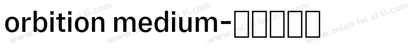 orbition medium字体转换